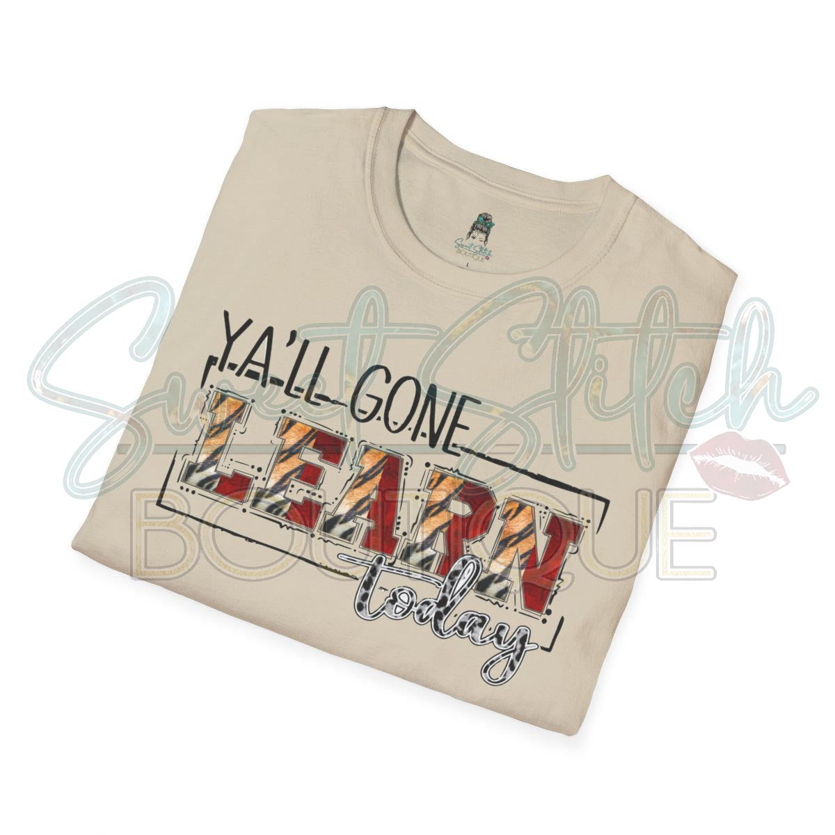 T.R. Miller "Ya'll Gone LEARN Today..." {Front Print ONLY} -- Unisex Softstyle T-Shirt