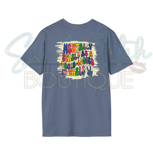 "Mentally Stable..." Bright Retro Print {Front & Back Print} -- Unisex Softstyle T-Shirt