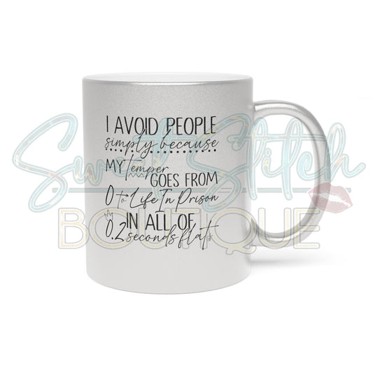 "0 to Life In Prison..." -- Metallic Mug (Silver\Gold)