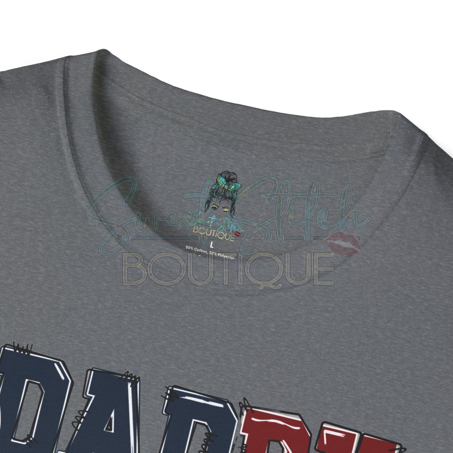 "Dad in the Streets...Daddy in the Sheets!" Dad Humor Design {Front & Back Print} -- Unisex Softstyle T-Shirt