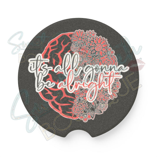 "It's All Gonna Be Alright" {Sold individually or as a set of 2} -- Soapstone Car Coaster