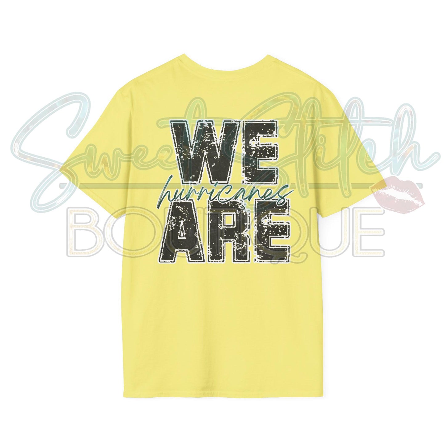 "We Are Hurricanes" {Front & Back Print} -- Unisex Softstyle T-Shirt