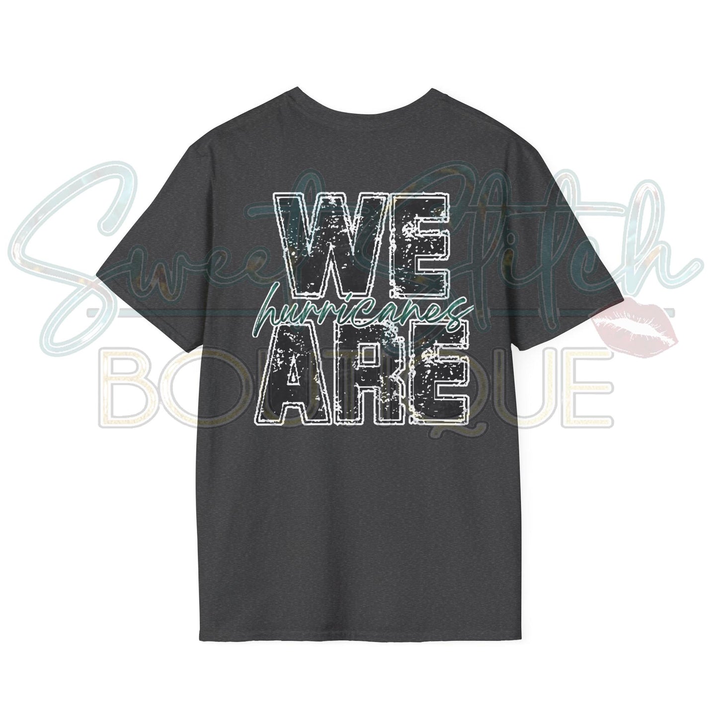 "We Are Hurricanes" {Front & Back Print} -- Unisex Softstyle T-Shirt