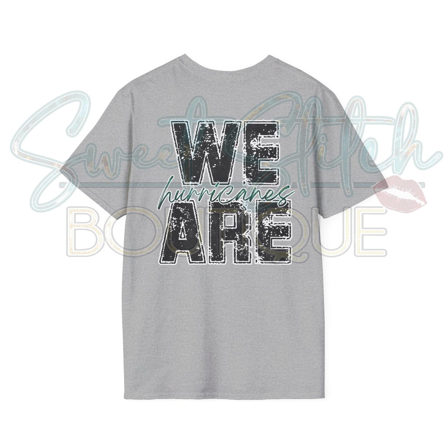 "We Are Hurricanes" {Front & Back Print} -- Unisex Softstyle T-Shirt